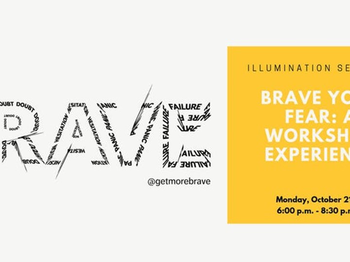 Illumination Session: Brave Your Fear: A Workshop Experience