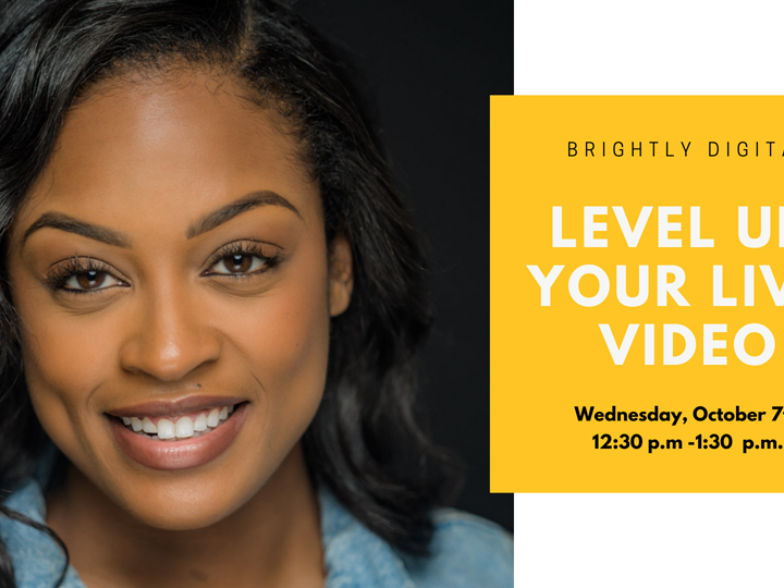 Brightly Digital: Level Up Your Live Video