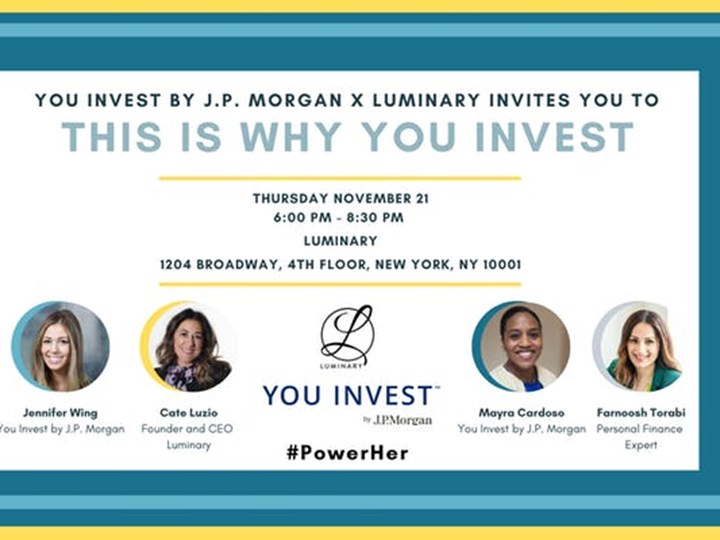 You Invest by J.P. Morgan X Luminary - This Is Why You Invest