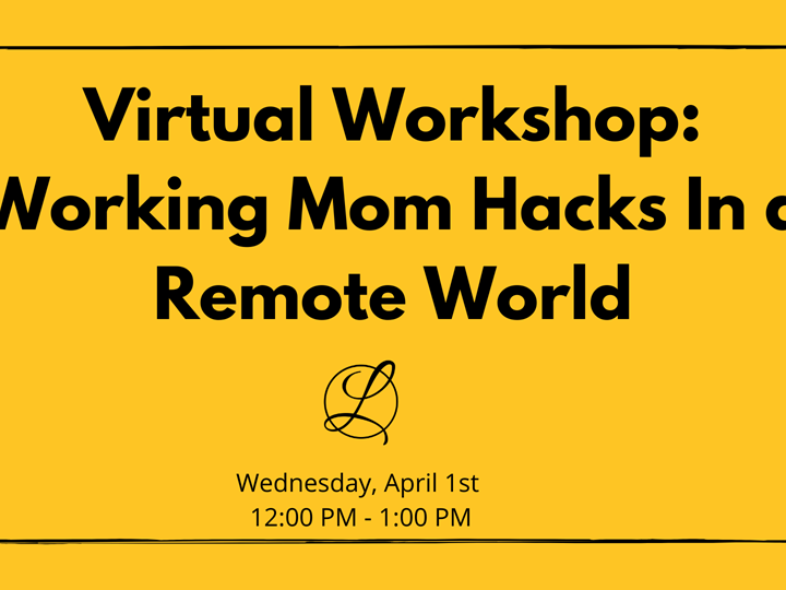 Working Mom Hacks In a Remote World