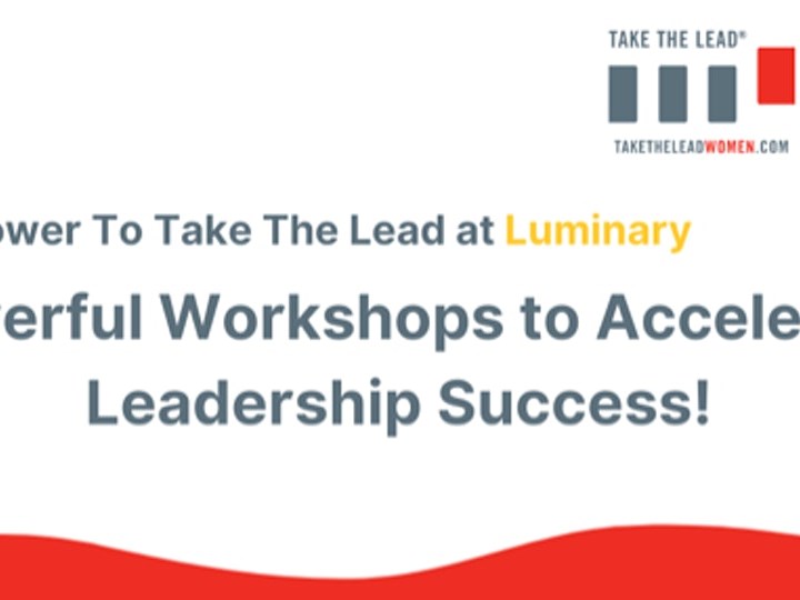 The Power to Take The Lead at Luminary: Your Power Journey