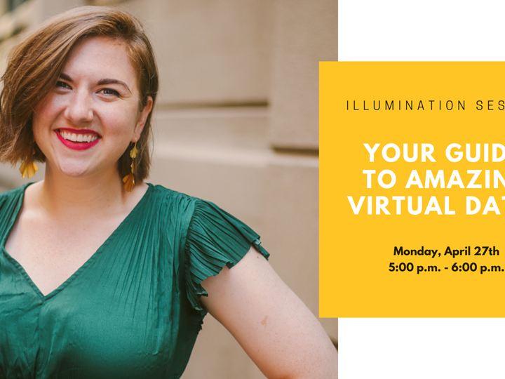 Illumination Session: Your Guide to Amazing Virtual Dates