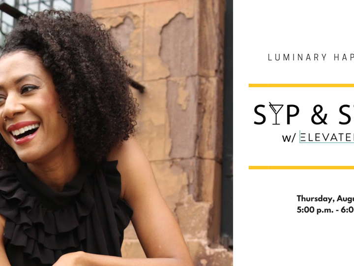 Luminary Happy Hour: Sip & Style with Elevated Style by Aliya