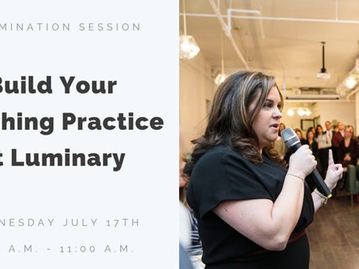 Illumination Session: Build Your Coaching Practice at Luminary