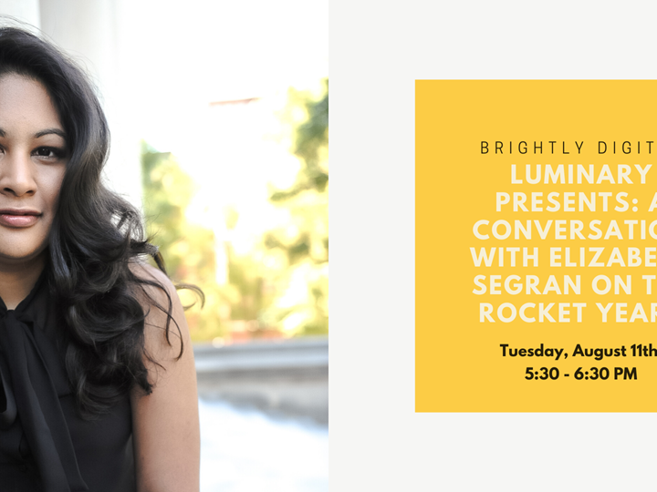 Luminary Presents: A Conversation with Elizabeth Segran on The Rocket Years