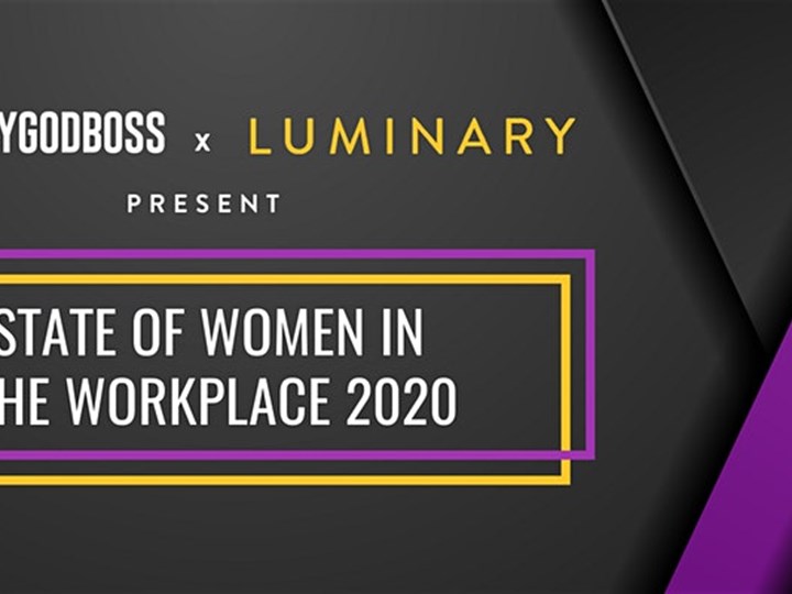 State of Women in the Workplace 2020 Presented by Fairygodboss & Luminary