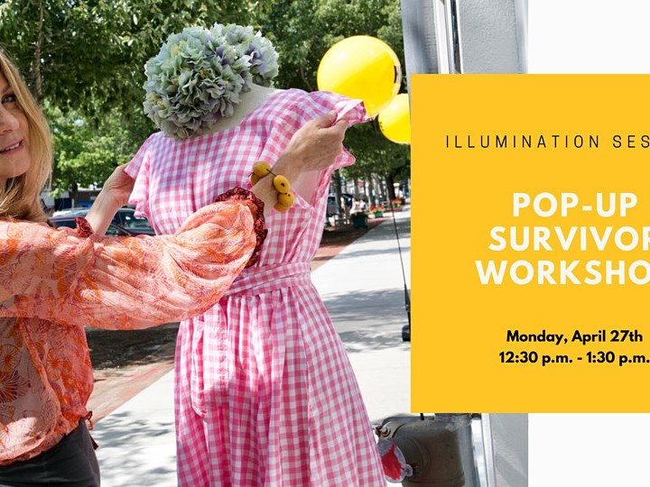 Illumination Session: Pop-Up Survivor Workshop