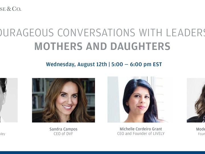 Courageous Conversations with Leaders: Mothers and Daughters